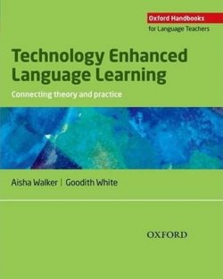 Oxford Handbooks for Language Teachers: Technology Enhanced Language Learning