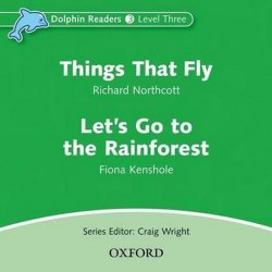 Dolphin Readers 3 - Things That Fly / Let´s Go to the Rainforest Audio CD