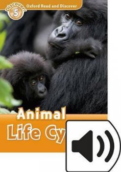 Oxford Read and Discover Level 5: Animal Life Cycles with Mp3 Pack