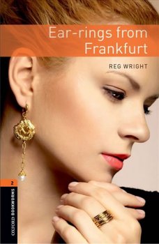 Oxford Bookworms Library New Edition 2 Ear-rings From Frankfurt