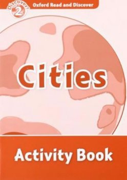 Oxford Read and Discover Level 2: Cities Activity Book