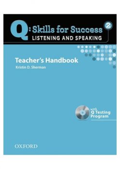 Q: Skills for Success 2 Listening & Speaking Teacher´s Handbook with Q Testing Program