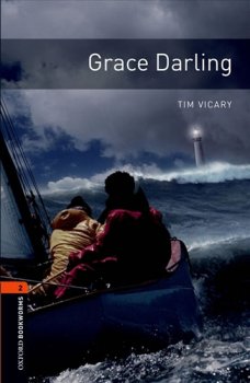 Oxford Bookworms Library New Edition 2 Grace Darling