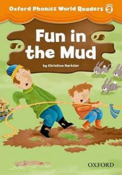 Oxford Phonics World 2 Reader: Fun in the Mud