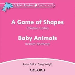 Dolphin Readers Starter - a Game of Shapes / Baby Animals Audio CD