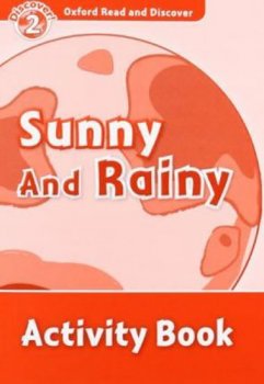 Oxford Read and Discover Level 2: Sunny and Rainy Activity Book