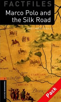 Oxford Bookworms Factfiles New Edition 2 Marco Polo and the Silk Road with Audio Mp3 Pack