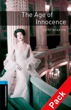 Oxford Bookworms Library New Edition 5 the Age of Innocence with MP3 Pack