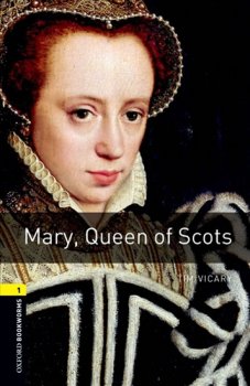 Oxford Bookworms Library New Edition 1 Mary Queen of Scots with Audio Mp3 Pack