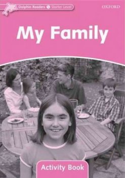 Dolphin Readers Starter - My Family Activity Book