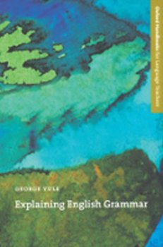 Oxford Handbooks for Language Teachers: Explaining English Grammar