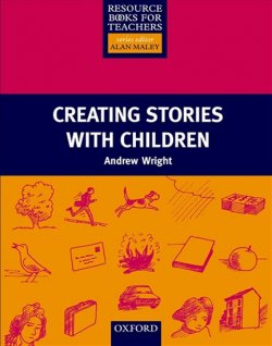 Resource Books for Primary Teachers: Creating Stories with Children