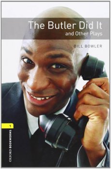 Oxford Bookworms Playscripts New Edition 1 the Butler Did It and Other Plays