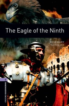 Oxford Bookworms Library New Edition 4 the Eagle of the Ninth