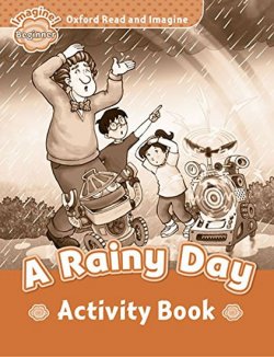 Oxford Read and Imagine Level Beginner: A Rainy Day Activity Book