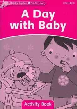 Dolphin Readers Starter - a Day with a Baby Acitity Book