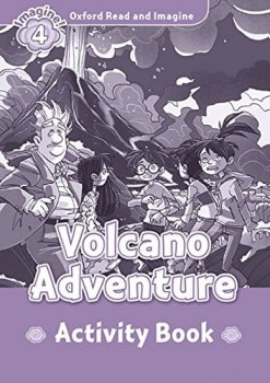 Oxford Read and Imagine Level 4: Volcano Adventure Activity Book