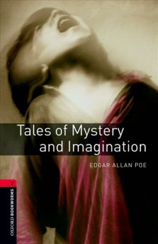 Oxford Bookworms Library New Edition 3 Tales of Mystery and Imagination