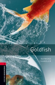 Oxford Bookworms Library New Edition 3 Goldfish