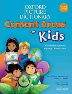 Oxford Picture Dictionary: Content Areas for Kids Second Edition (monolingual)