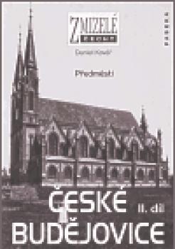 Zmizelé Čechy-České Budějovice-2. díl