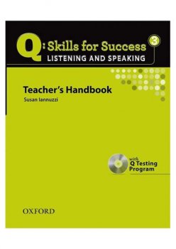 Q: Skills for Success 3 Listening & Speaking Teacher´s Handbook with Q Testing Program