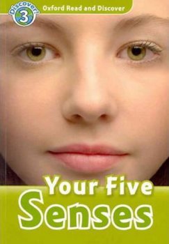 Oxford Read and Discover Level 3: Your Five Senses