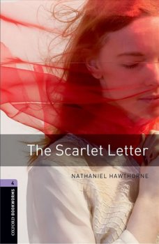 Oxford Bookworms Library New Edition 4 The Scarlet Letter