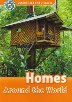 Oxford Read and Discover Level 5: Homes Around the World