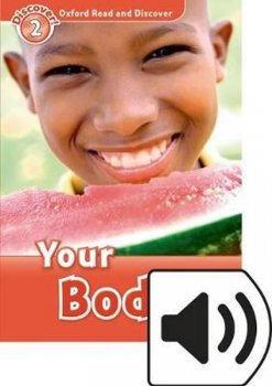 Oxford Read and Discover Level 2: Your Body with Mp3 Pack