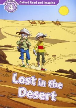 Oxford Read and Imagine Level 4: Lost in the Desert