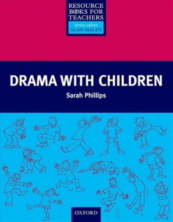 Resource Books for Primary Teachers: Drama with Children