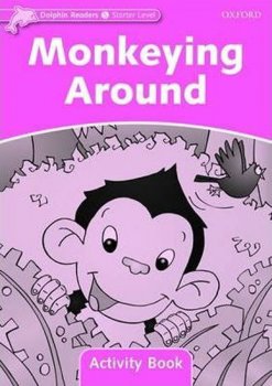 Dolphin Readers Starter - Monkeying Around Activity Book