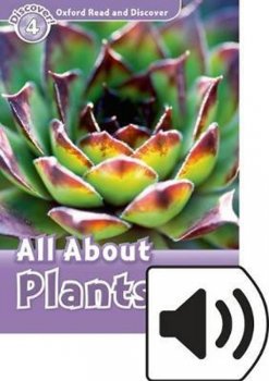 Oxford Read and Discover Level 4: All ABout Plant Life with Mp3 Pack