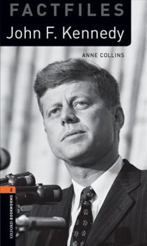 Oxford Bookworms Factfiles New Edition 2 John F. Kennedy