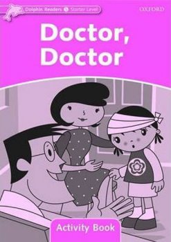 Dolphin Readers Starter - Doctor, Doctor Activity Book