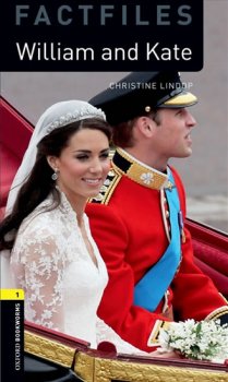 Oxford Bookworms Factfiles New Edition 1 William and Kate