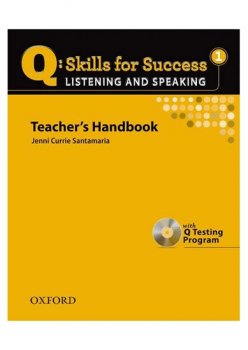 Q: Skills for Success 1 Listening & Speaking Teacher´s Handbook with Q Testing Program