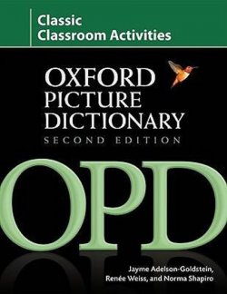 Oxford Picture Dictionary Second Ed. Classic Classroom Activities