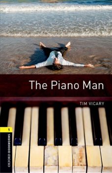 Oxford Bookworms Library New Edition 1 the Piano Man with Audio Mp3 Pack