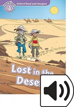 Oxford Read and Imagine Level 4: Lost in the Desert with Audio Mp3 Pack