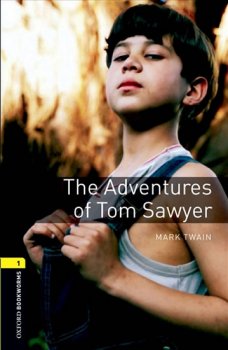 Oxford Bookworms Library New Edition 1 the Adventures of Tom Sawyer