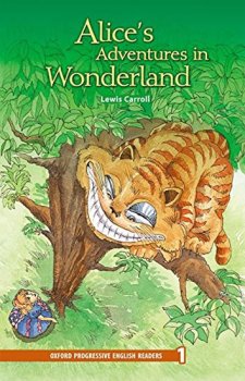 Oxford Progressive English Readers Level 1: Alice´s Adventures in Wonderland