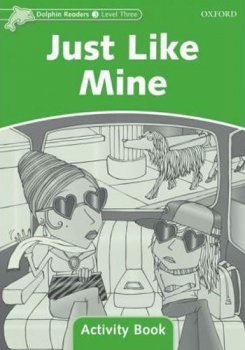 Dolphin Readers 3 - Just Like Mine Activity Book