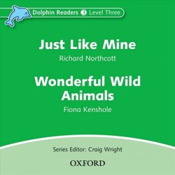 Dolphin Readers 3 - Just Like Mine / Wonderful Wild Animals Audio CD