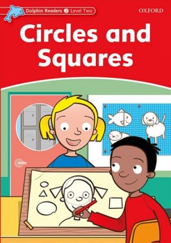 Dolphin Readers 2 - Circles and Squares