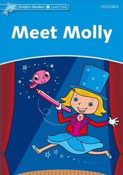 Dolphin Readers 1 - Meet Molly