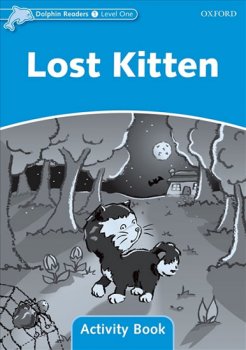 Dolphin Readers 1 - Lost Kitten Activity Book