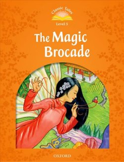 Classic Tales Second Edition Level 5 The Magic Brocade with Audio Mp3 Pack