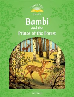 Classic Tales Second Edition Level 3 Bambi and the Prince of the Forest Activity Book